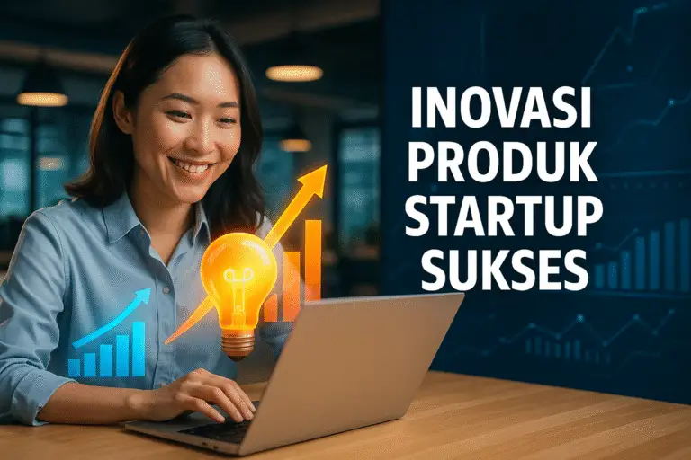 Inovasi Startup Teknologi, Produk Platform dan Solusi Digital